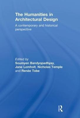 The Humanities in Architectural Design: A Contemporary and Historical Perspective - cover