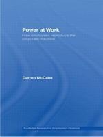 Power at Work: How Employees Reproduce the Corporate Machine