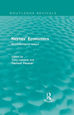 Keynes' Economics (Routledge Revivals): Methodological Issues - cover