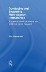 Developing and Evaluating Multi-Agency Partnerships: A Practical Toolkit for Schools and Children's Centre Managers