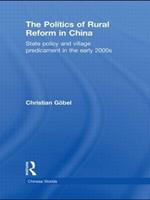 The Politics of Rural Reform in China: State Policy and Village Predicament in the Early 2000s