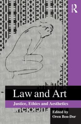 Law and Art: Justice, Ethics and Aesthetics - cover