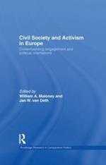 Civil Society and Activism in Europe: Contextualizing engagement and political orientations