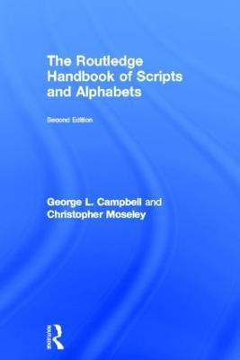 The Routledge Handbook of Scripts and Alphabets - George L Campbell,Christopher Moseley - cover