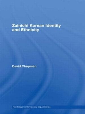 Zainichi Korean Identity and Ethnicity - David Chapman - cover