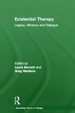 Existential Therapy: Legacy, Vibrancy and Dialogue