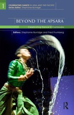Beyond the Apsara: Celebrating Dance in Cambodia - cover