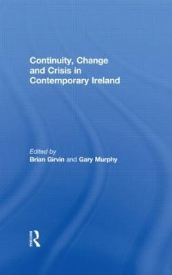 Continuity, Change and Crisis in Contemporary Ireland - cover