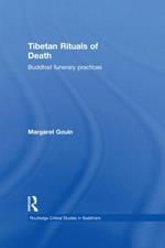 Tibetan Rituals of Death: Buddhist Funerary Practices