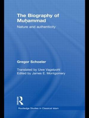 The Biography of Muhammad: Nature and Authenticity - Gregor Schoeler - cover