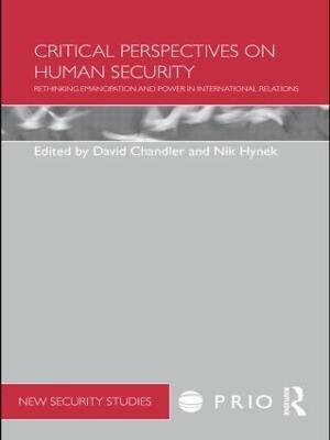 Critical Perspectives on Human Security: Rethinking Emancipation and Power in International Relations - cover