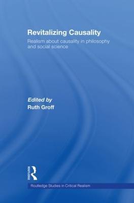 Revitalizing Causality: Realism about Causality in Philosophy and Social Science - cover