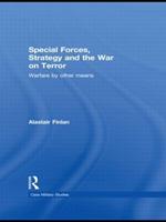 Special Forces, Strategy and the War on Terror: Warfare By Other Means