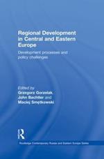 Regional Development in Central and Eastern Europe: Development processes and policy challenges