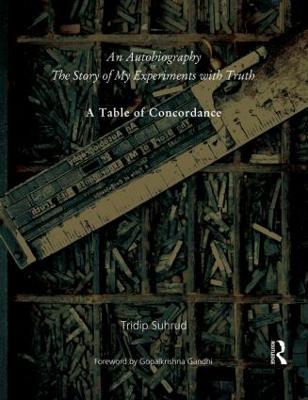 An Autobiography or The Story of My Experiments with Truth: A Table of Concordance - Tridip Suhrud - cover