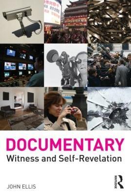 Documentary: Witness and Self-Revelation - John Ellis - cover