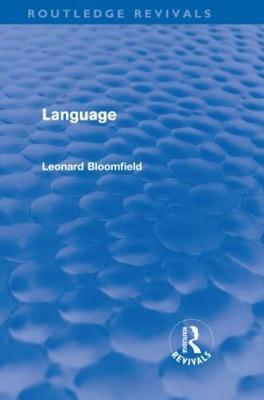 Language (Routledge Revivals) - Leonard Bloomfield - cover
