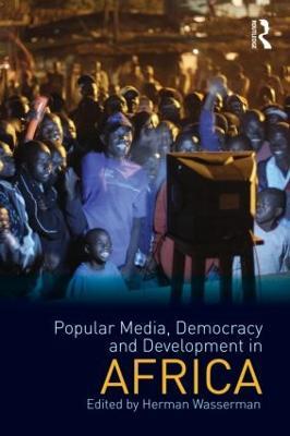 Popular Media, Democracy and Development in Africa - cover
