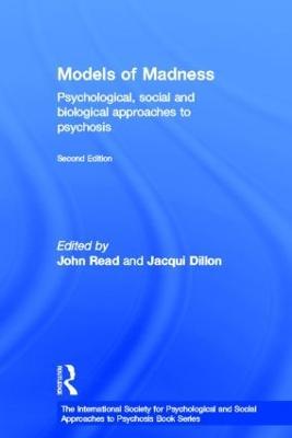 Models of Madness: Psychological, Social and Biological Approaches to Psychosis - cover