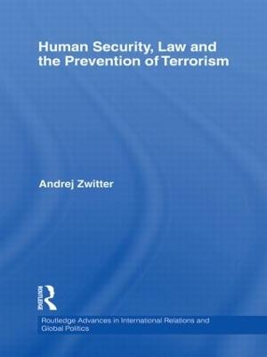 Human Security, Law and the Prevention of Terrorism - Andrej Zwitter - cover