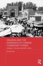 Xinjiang and the Expansion of Chinese Communist Power: Kashgar in the Early Twentieth Century