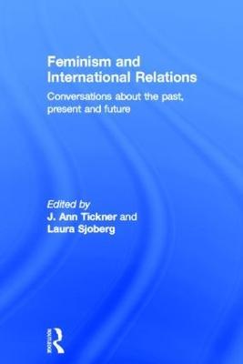 Feminism and International Relations: Conversations about the Past, Present and Future - cover