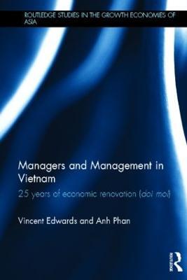 Managers and Management in Vietnam: 25 Years of Economic Renovation (Doi moi) - Vincent Edwards,Anh Phan - cover