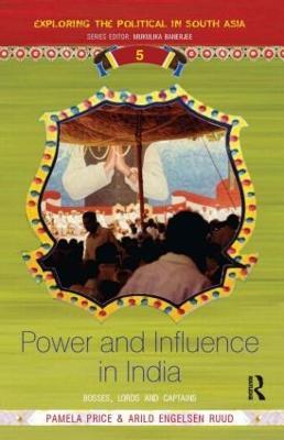 Power and Influence in India: Bosses, Lords and Captains - cover