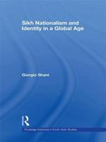 Sikh Nationalism and Identity in a Global Age