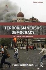 Terrorism Versus Democracy: The Liberal State Response