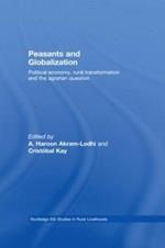 Peasants and Globalization: Political Economy, Agrarian Transformation and Development