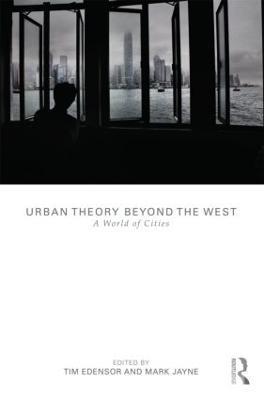 Urban Theory Beyond the West: A World of Cities - cover