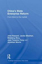 China's State Enterprise Reform: From Marx to the Market