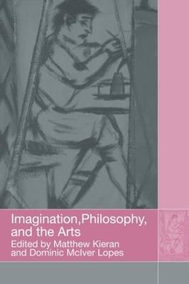 Imagination, Philosophy and the Arts - cover