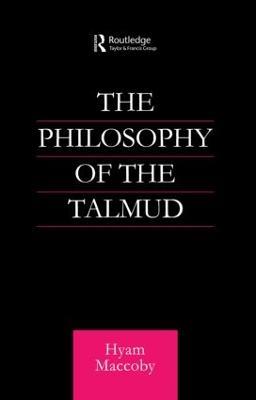 Philosophy of the Talmud - Hyam Maccoby - cover