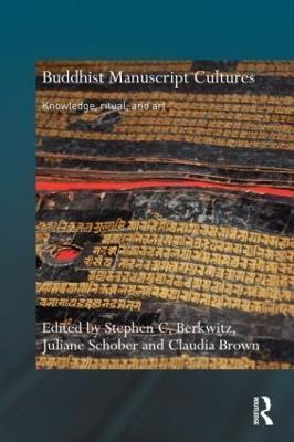 Buddhist Manuscript Cultures: Knowledge, Ritual, and Art - cover