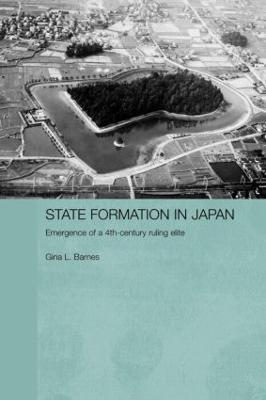 State Formation in Japan: Emergence of a 4th-Century Ruling Elite - Gina Barnes - cover