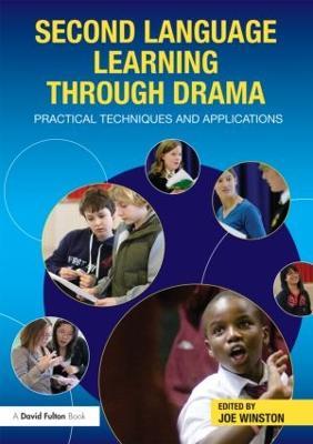 Second Language Learning through Drama: Practical Techniques and Applications - cover