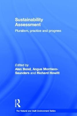 Sustainability Assessment: Pluralism, practice and progress - cover