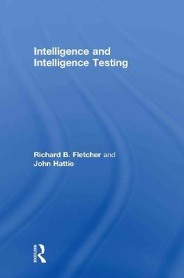 Intelligence and Intelligence Testing - Richard Fletcher,John Hattie - cover