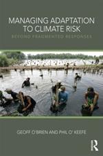 Managing Adaptation to Climate Risk: Beyond Fragmented Responses
