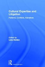 Cultural Expertise and Litigation: Patterns, Conflicts, Narratives