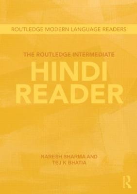 The Routledge Intermediate Hindi Reader - Naresh Sharma,Tej K. Bhatia - cover