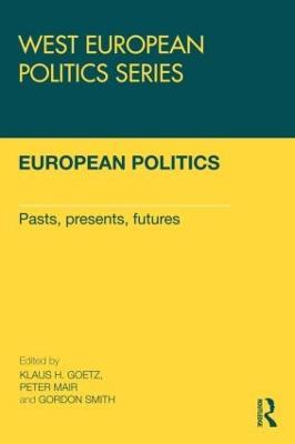 European Politics: Pasts, presents, futures - cover