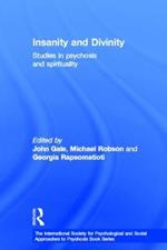 Insanity and Divinity: Studies in Psychosis and Spirituality