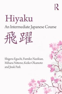 Hiyaku:  An Intermediate Japanese Course - Shigeru Eguchi,Fumiko Nazikian,Miharu Nittono - cover