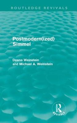 Postmodernized Simmel - Deena Weinstein,Michael Weinstein - cover