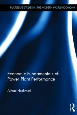 Economic Fundamentals of Power Plant Performance - Almas Heshmati - cover
