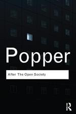 After The Open Society: Selected Social and Political Writings