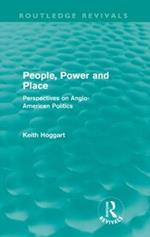People, Power and Place: Perspectives on Anglo-American politics